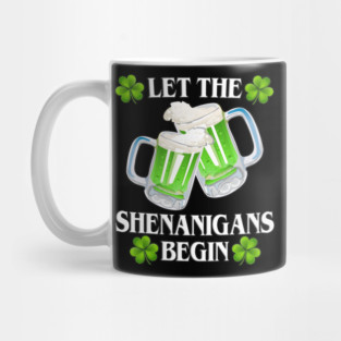 Let The Shenanigans Begin Mug