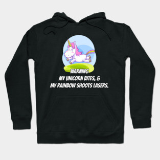 WARNING: Unicorn Bites & Rainbow Shoots Lasers Hoodie