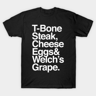 Guest Check :: T-Bone Steak, Cheese Eggs, Welch's Grape T-Shirt
