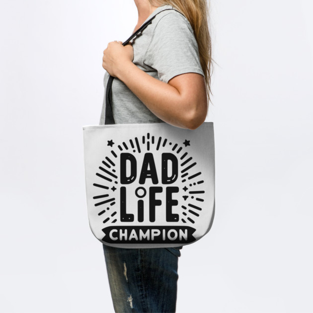 Dad Life Champion by Frank Ring