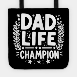 Dad Life Champion Tote