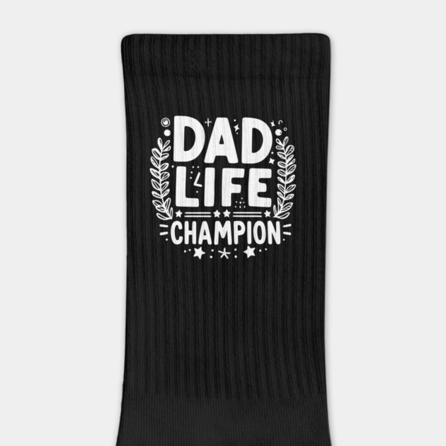 Dad Life Champion by Frank Ring