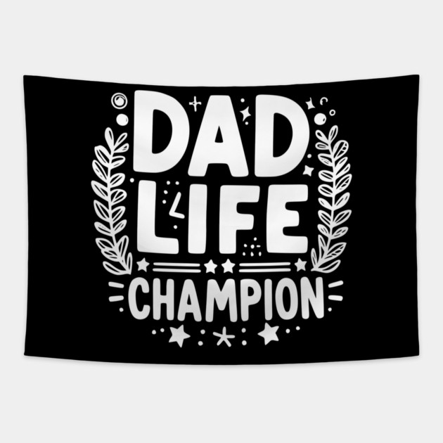 Dad Life Champion Tapestry by Frank Ring
