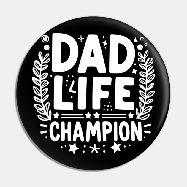 Dad Life Champion Pin by Frank Ring