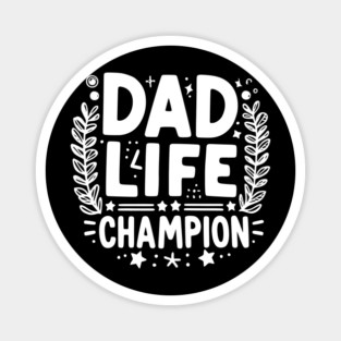 Dad Life Champion Magnet