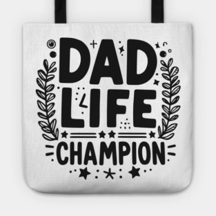 Dad Life Champion Tote