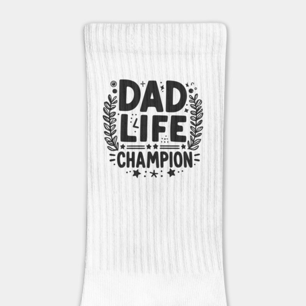 Dad Life Champion by Frank Ring
