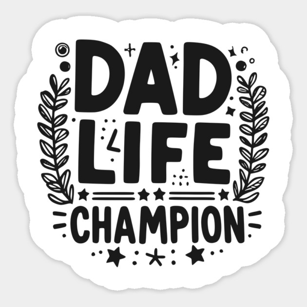 Dad Life Champion Sticker by Frank Ring