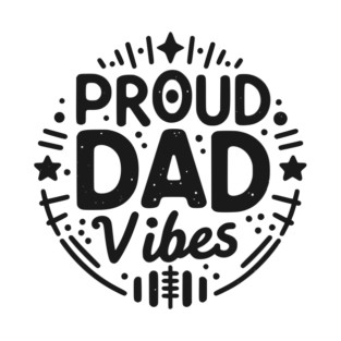 Proud Dad Vibes T-Shirt