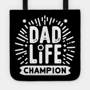 Dad Life Champion Tote