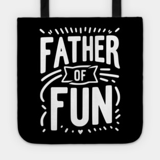 Father of Fun Tote