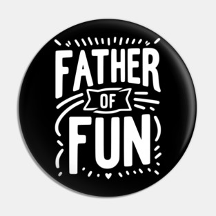 Father of Fun Pin