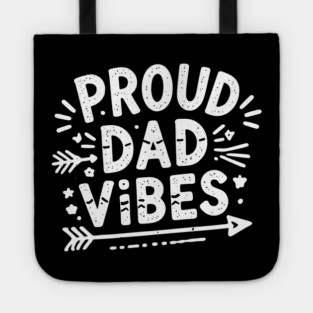 Proud Dad Vibes Tote