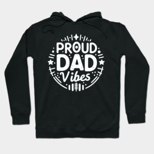 Proud Dad Vibes Hoodie
