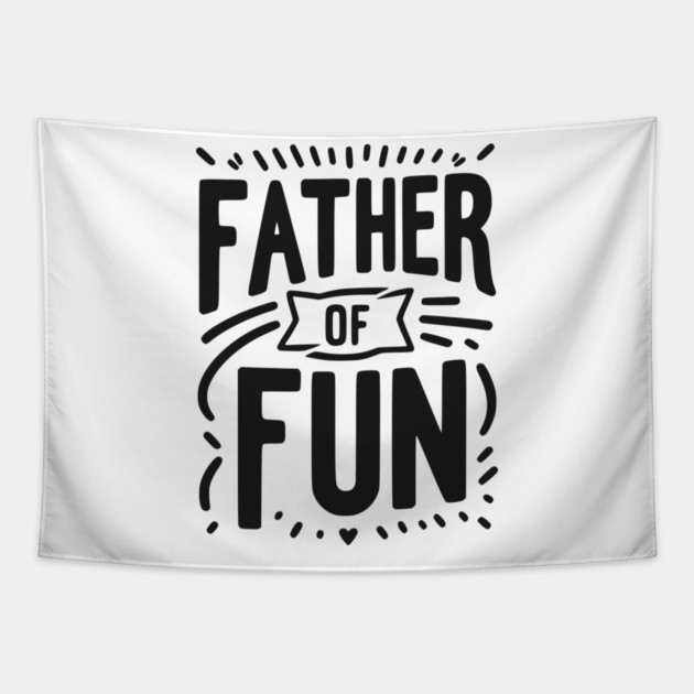 Father of Fun Tapestry by Frank Ring