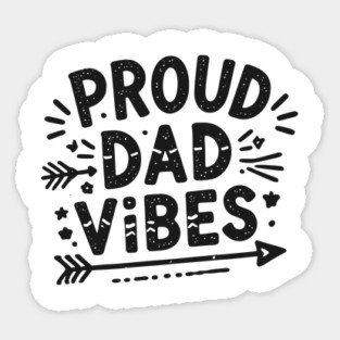 Proud Dad Vibes Sticker