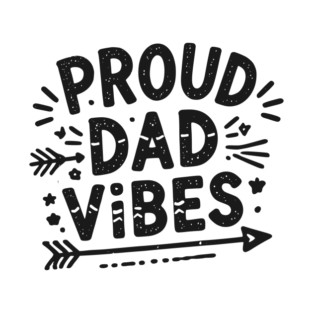 Proud Dad Vibes T-Shirt