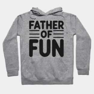 Father of Fun Hoodie