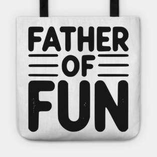 Father of Fun Tote