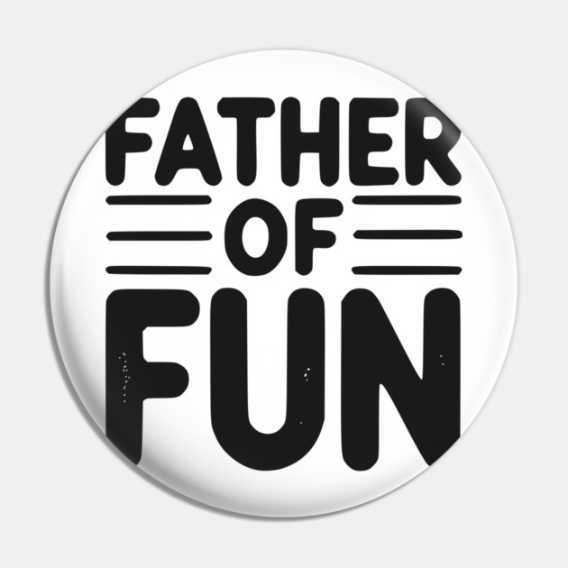 Father of Fun Pin by Frank Ring