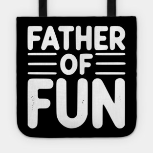 Father of Fun Tote