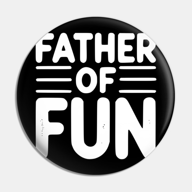 Father of Fun Pin by Frank Ring