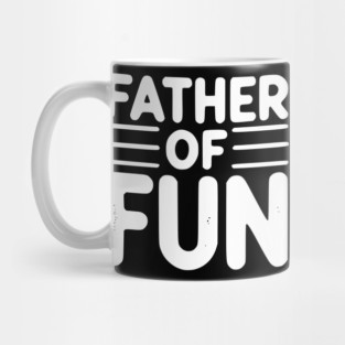 Father of Fun Mug