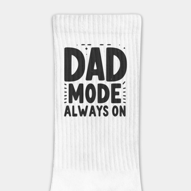 Dad Mode Always On by Frank Ring