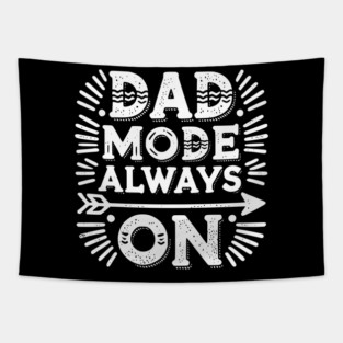 Dad Mode Always On Tapestry