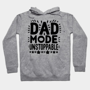 Dad Mode Unstoppable Hoodie