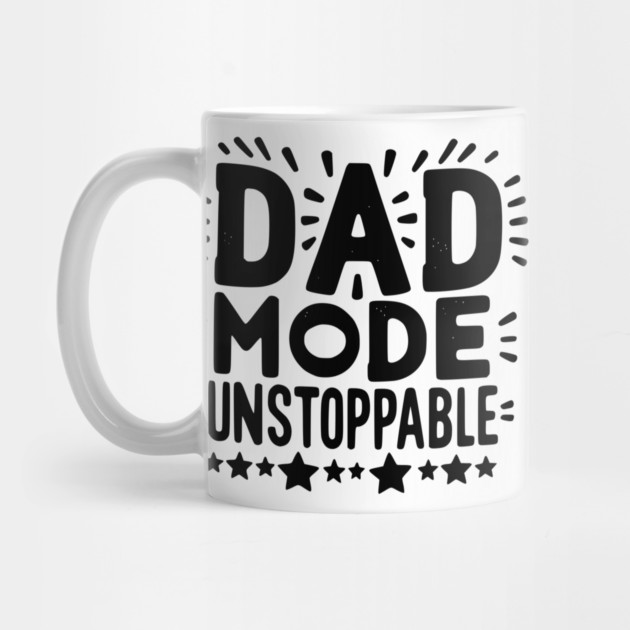 Dad Mode Unstoppable by Frank Ring