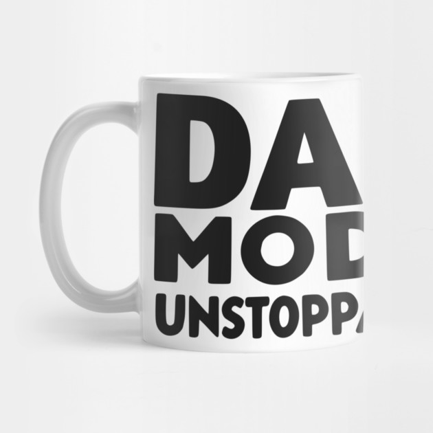 Dad Mode Unstoppable by Frank Ring