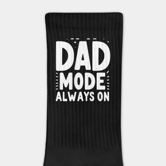 Dad Mode Always On by Frank Ring