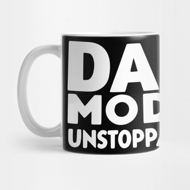 Dad Mode Unstoppable by Frank Ring