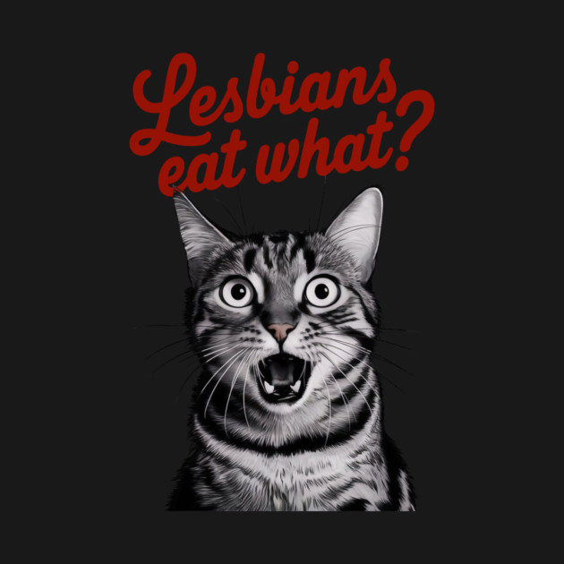 Lesbians Eat What? by CreativeSage