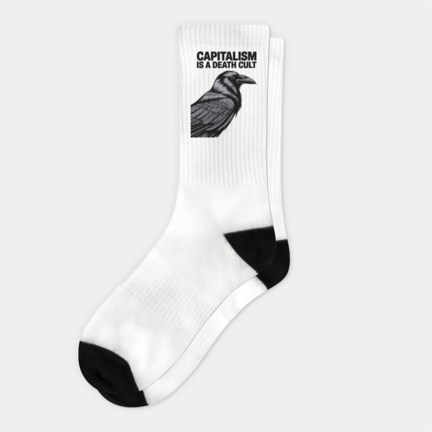 Capitalism Is a Death Cult Sarcastic Activism Statement Socks by Anticorporati