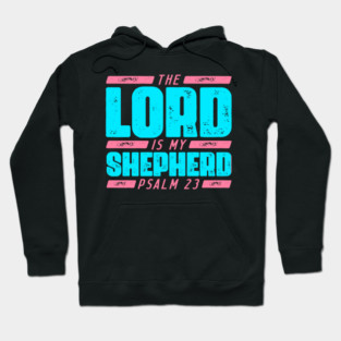 Psalm 23 The LORD Is My Shepherd Hoodie