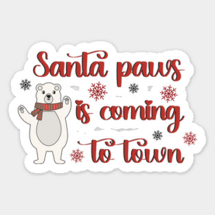 Santa Paws is coming to town! Sticker