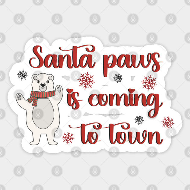 Santa Paws is coming to town! Sticker by TurnEffect