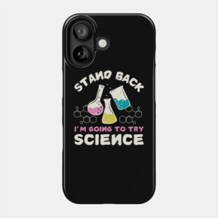 Stay Back Funny Science Joke Phone Case