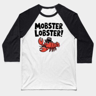 Mobster Lobster! Cute Mafia Lobster Pun Baseball T-Shirt
