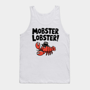 Mobster Lobster! Cute Mafia Lobster Pun Tank Top