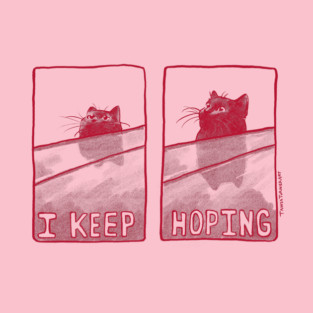 I keep hoping - red T-Shirt