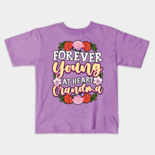 Forever Young at Heart Grandma Kids T-Shirt