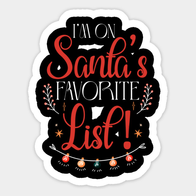 I’m on Santa’s favorite list! Christmas Typography Magnet by creative