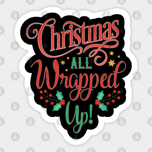 Christmas All wrapped up! Christmas Typography Sticker by creative