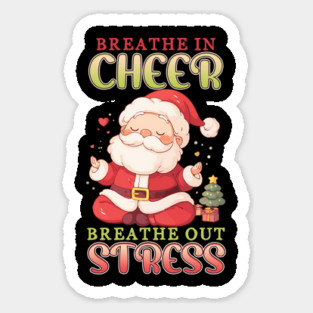 Breathe in Cheer, Breathe Out Stress Sticker