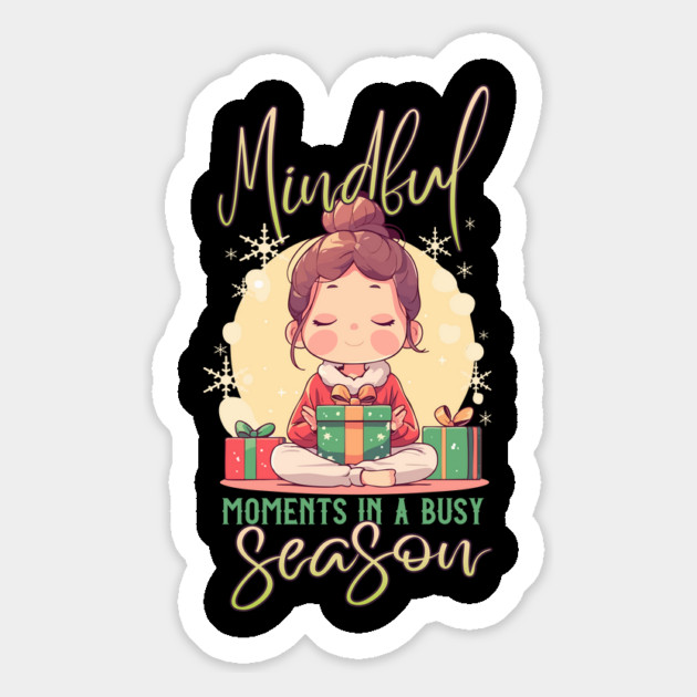 Mindful Moments in a Busy Season Holiday Yoga Magnet by creative