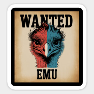 Wanted Emu, Perfect for Australian Wildlife and Bird Watching Enthusiasts Sticker
