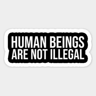 Human Beings Are Not Illegal Magnet
